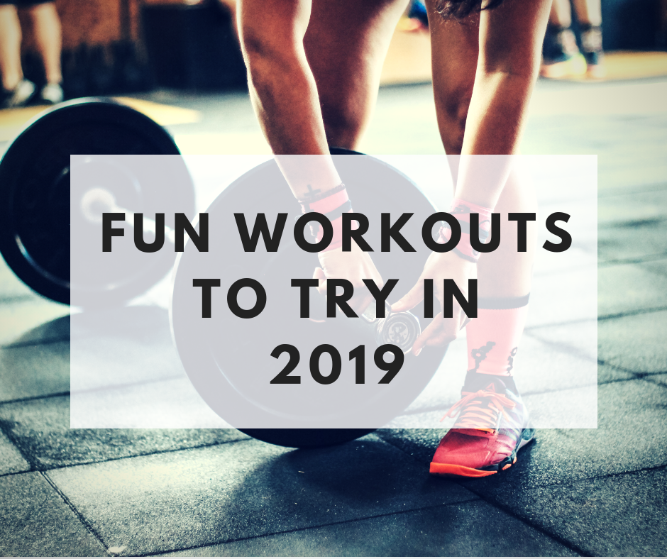 fun workouts to try in 2019