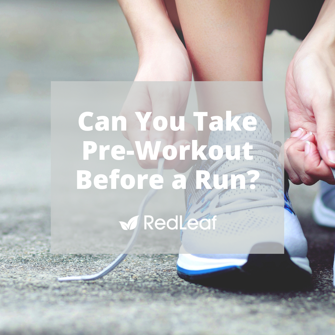 Can You Take Pre-Workout Before A Run? - Red Leaf Nutrition